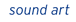 sound art